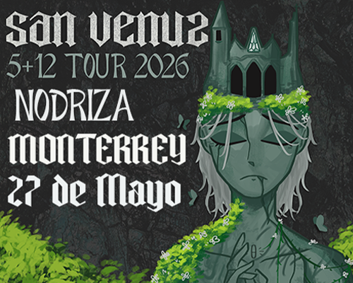 SAN VENUS EN MONTERREY 5+12 TOUR